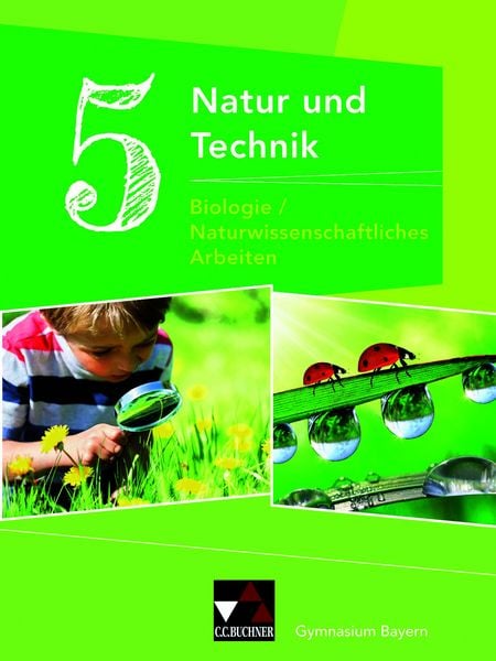 Produktbild: Natur und Technik &ndash; Gymnasium Bayern / Natur und Technik 5: Biologie/NW Arbeiten