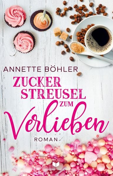 Produktbild: Zuckerstreusel zum Verlieben: Liebesroman