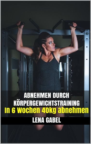 Produktbild: Abnehmen durch K&ouml;rpergewichtstraining