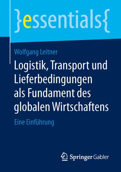 Produktbild: Logistik, Transport und Lieferbedingungen als Fundament des globalen Wirtschaftens
