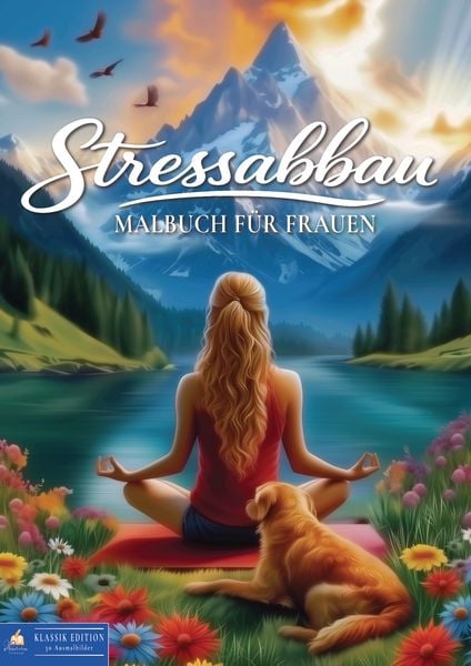 Malbuch für Frauen – Stressabbau für Körper, Geist und Seele (Klassik Edition), Taschenbuch von Josef Mickey Müller, Dhamma Verlag, 9783986572679