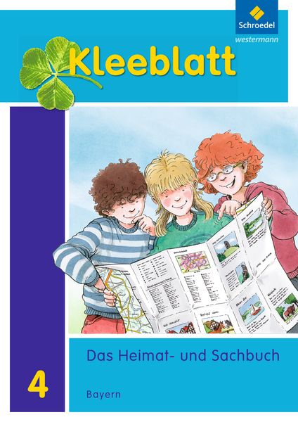 Kleeblatt. Das Heimat- und Sachbuch - Ausgabe 2014 Bayern, Taschenbuch von Roland Blaufelder,Lothar Brey,Doris Huber,Rolf Kimberger,Ralph Kröner,