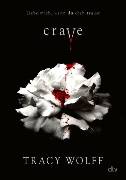 Crave, Gebundene Ausgabe von Tracy Wolff, dtv
