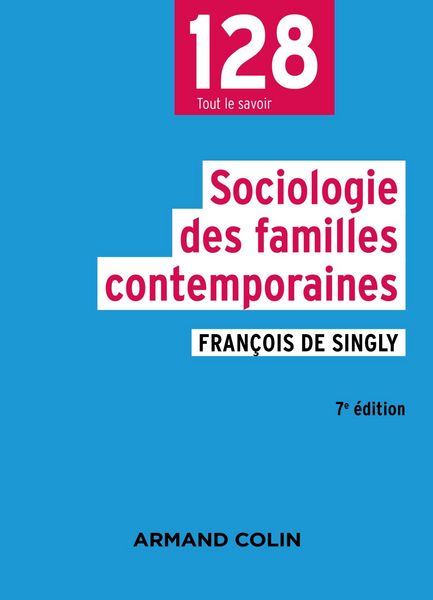 Produktbild: Sociologie des familles contemporaines - 7e &eacute;d.