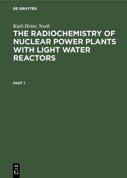 Produktbild: The Radiochemistry of Nuclear Power Plants with Light Water Reactors
