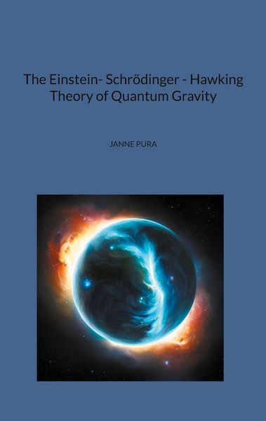 Produktbild: The Einstein- Schr&ouml;dinger - Hawking Theory of Quantum Gravity