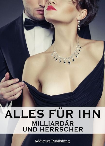 Produktbild: Alles f&uuml;r ihn (Milliard&auml;r und Herrscher), Band 1