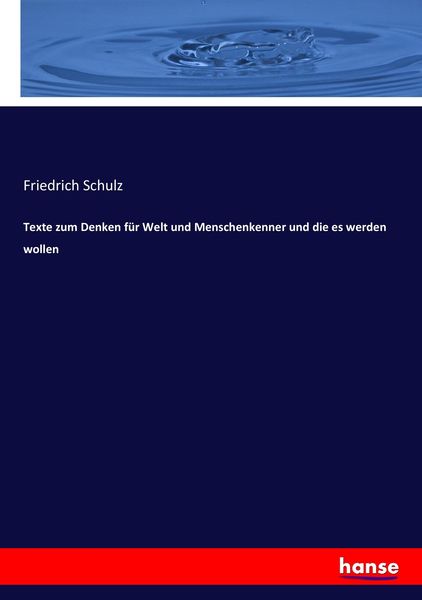 Produktbild: Texte zum Denken f&uuml;r Welt und Menschenkenner und die es werden wollen