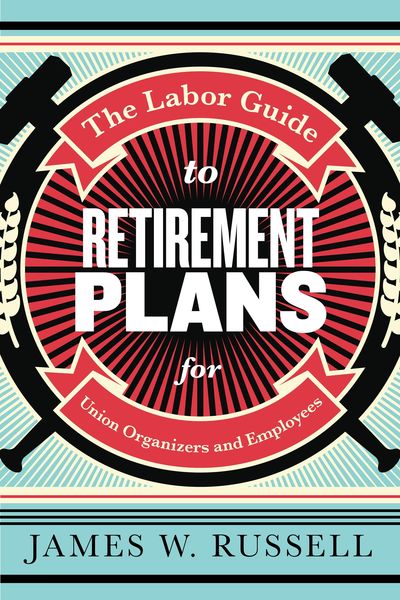 Produktbild: The Labor Guide to Retirement Plans