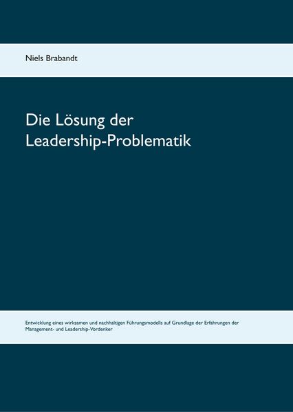Produktbild: Die L&ouml;sung der Leadership-Problematik