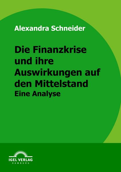Produktbild: Die Finanzkrise und ihre Auswirkungen auf den Mittelstand
