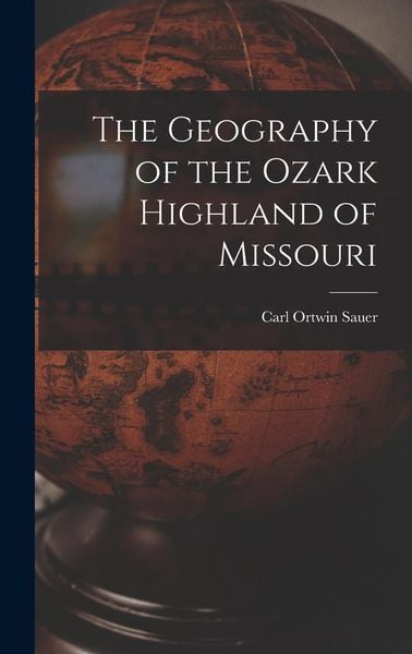 Produktbild: The Geography of the Ozark Highland of Missouri [electronic Resource]