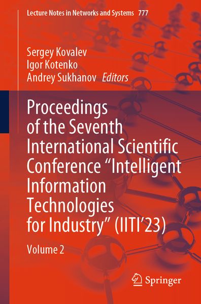 Produktbild: Proceedings of the Seventh International Scientific Conference &ldquo;Intelligent Information Technologies for Industry&rdquo; (IITI&rsquo;23)