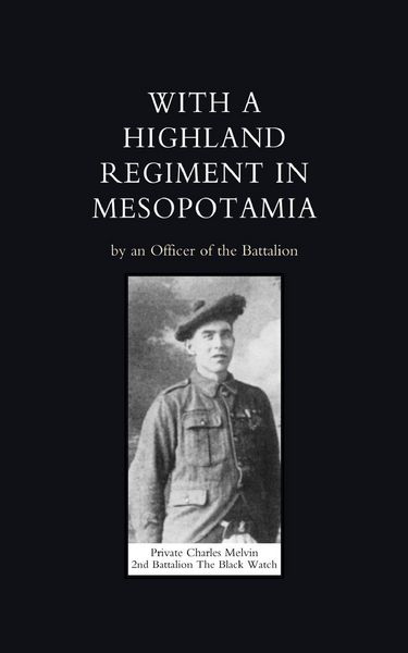 Produktbild: With a Highland Regiment (2nd Battalion the Black Watch ) in Mesopotamia