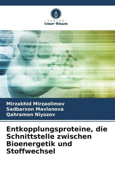 Produktbild: Entkopplungsproteine, die Schnittstelle zwischen Bioenergetik und Stoffwechsel