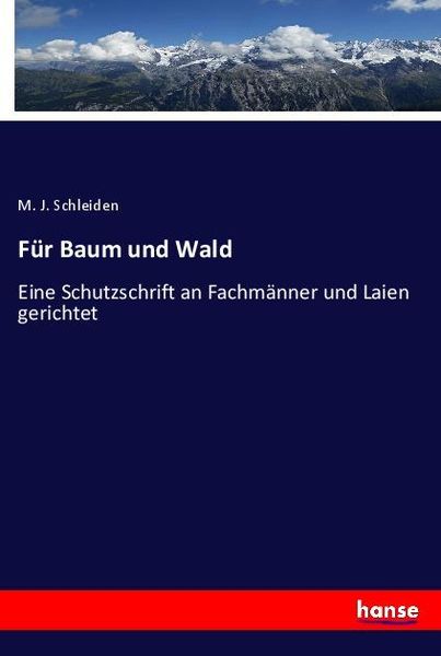 Für Baum und Wald, Taschenbuch von M. J. Schleiden, Hansebooks, 9783348123792