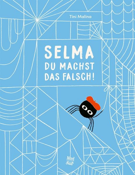 Selma, du machst das falsch!, Gebundene Ausgabe von Tini Malina, NordSüd Verlag, 9783314107368