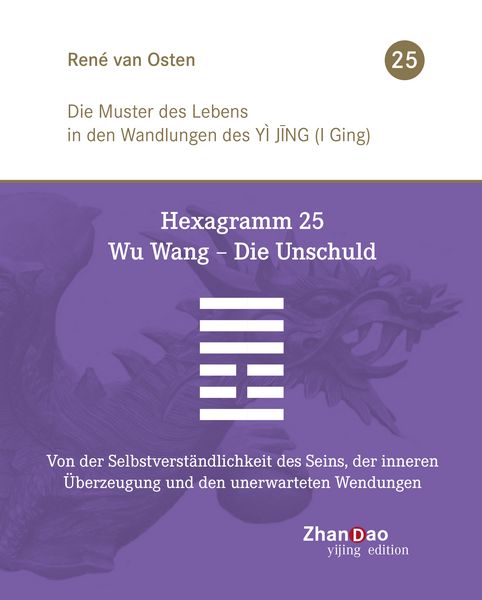 Produktbild: Hexagramm 25 &ndash; Wu Wang &ndash; Die Unschuld