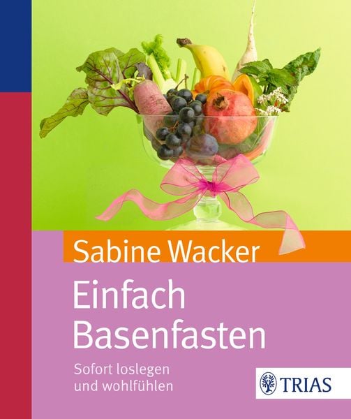 Einfach Basenfasten, Taschenbuch von Sabine Wacker, TRIAS