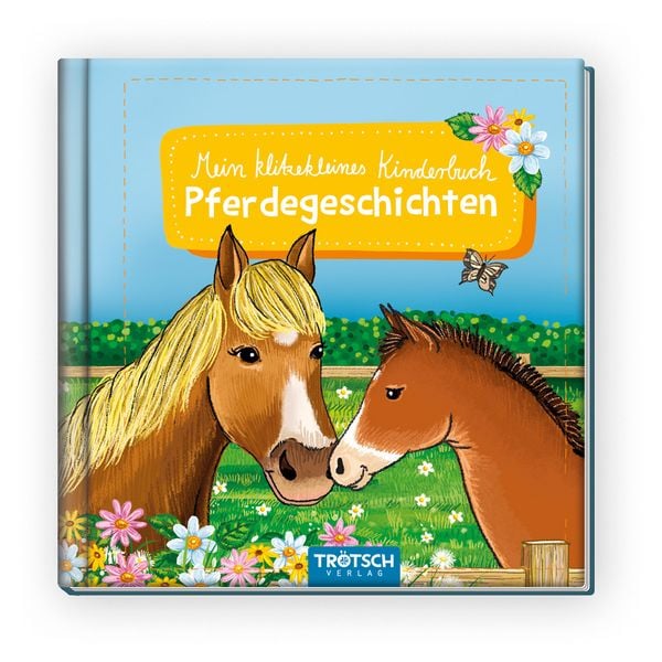 Produktbild: Tr&ouml;tsch Kinderbuch Mein klitzekleines Kinderbuch Pferdegeschichten