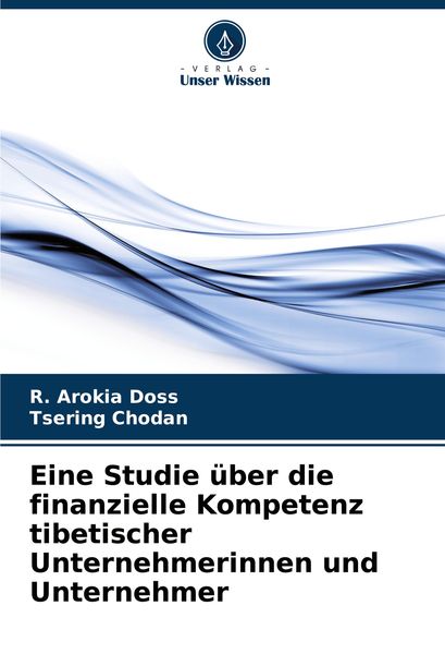 Produktbild: Eine Studie &uuml;ber die finanzielle Kompetenz tibetischer Unternehmerinnen und Unternehmer