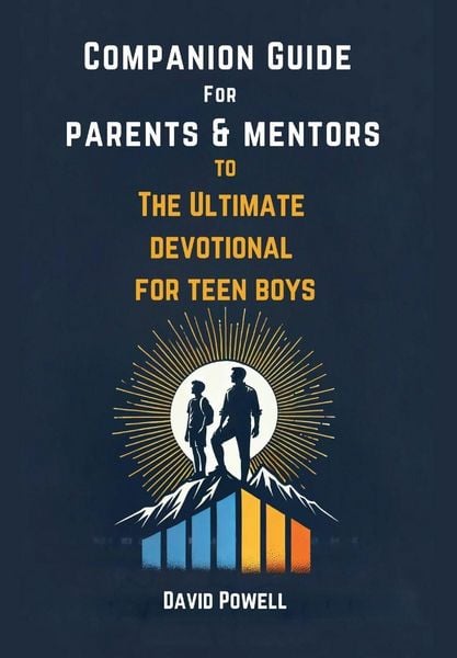 Produktbild: Companion Guide for Parents & Mentors to The Ultimate Devotional for Teen Boys