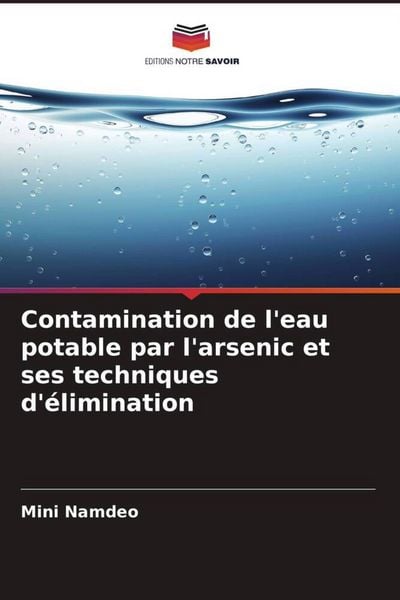 Produktbild: Contamination de l'eau potable par l'arsenic et ses techniques d'&eacute;limination
