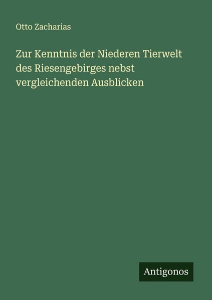 Produktbild: Zur Kenntnis der Niederen Tierwelt des Riesengebirges nebst vergleichenden Ausblicken