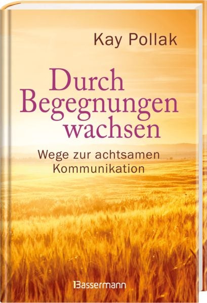 Produktbild: Durch Begegnungen wachsen - Wege zur achtsamen Kommunikation