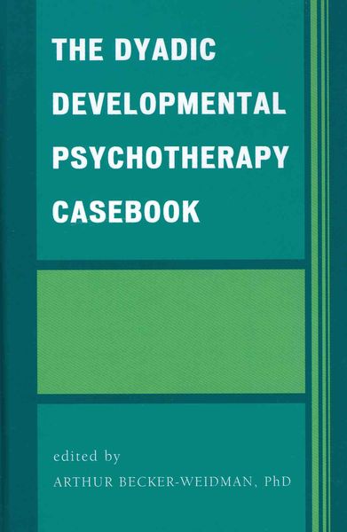 Produktbild: Dyadic Developmental Psychotherapy Casebook