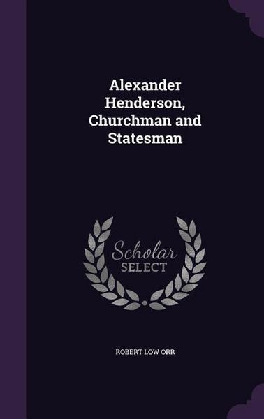 Produktbild: Alexander Henderson, Churchman and Statesman