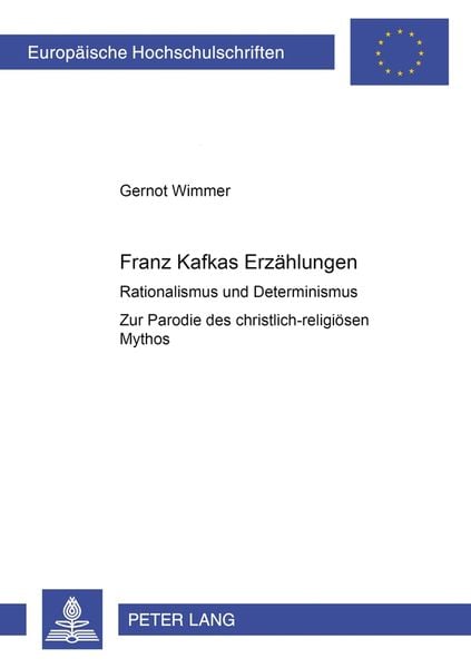 Franz Kafkas Erzählungen, Taschenbuch von Gernot Wimmer, Peter Lang GmbH, Internationaler Verlag der Wissenschaften, 9783631571408