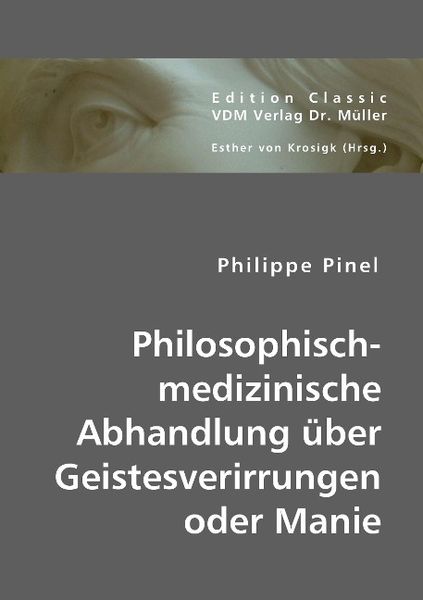 Pinel, P: Philosophisch-medizinische Abhandlung über Geiste, Taschenbuch von Philippe Pinel, VDM, 9783836429993