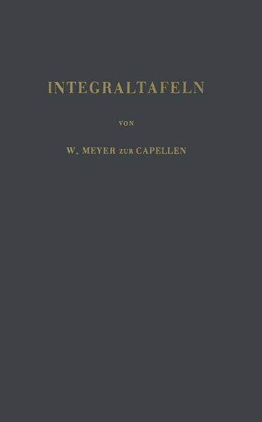 Integraltafeln, Taschenbuch von W. Meyer zur Capellen, Springer Berlin, 9783642945687