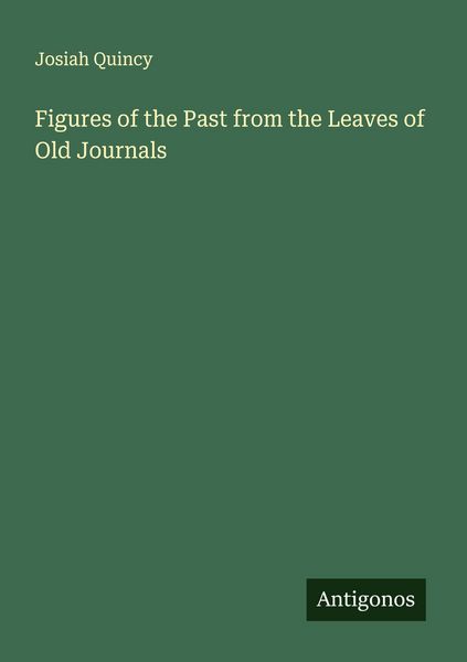 Produktbild: Figures of the Past from the Leaves of Old Journals