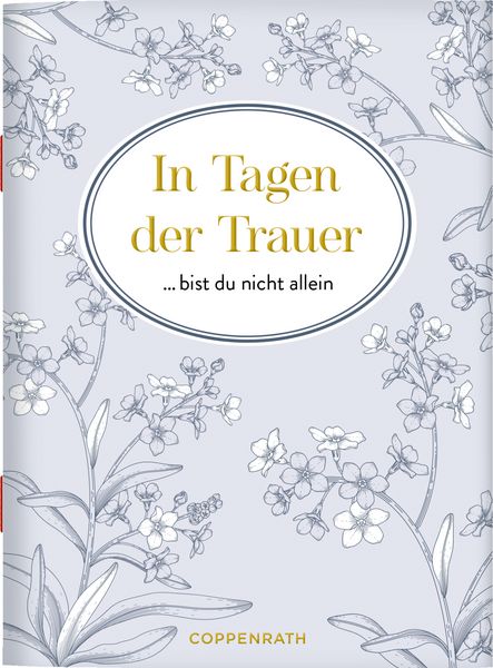 In Tagen der Trauer bist du nicht allein, Taschenbuch von , Coppenrath, 9783649653400