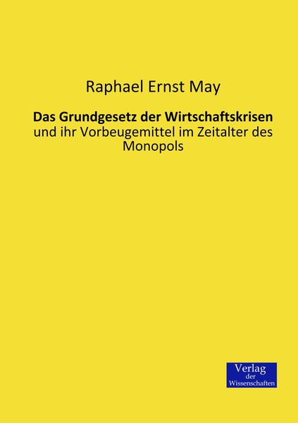 Produktbild: Das Grundgesetz der Wirtschaftskrisen