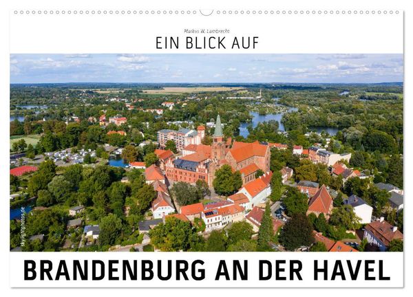 Ein Blick auf Brandenburg an der Havel (Wandkalender 2024 DIN A2 quer), CALVENDO Monatskalender