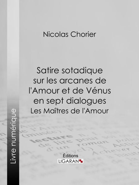 Produktbild: Satire sotadique sur les arcanes de l'Amour et de V&eacute;nus en sept dialogues