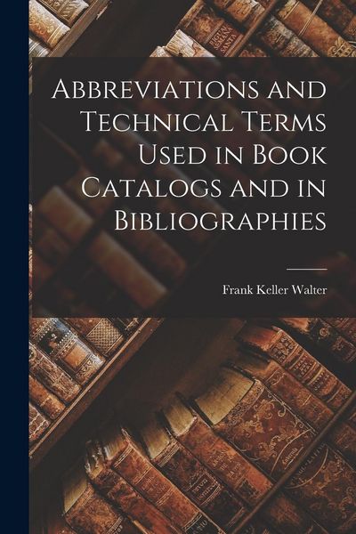 Produktbild: Abbreviations and Technical Terms Used in Book Catalogs and in Bibliographies