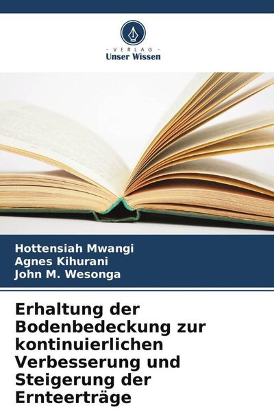 Produktbild: Erhaltung der Bodenbedeckung zur kontinuierlichen Verbesserung und Steigerung der Ernteertr&auml;ge