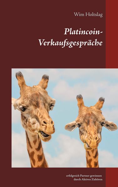 Platincoin - Verkaufsgespräche, Taschenbuch von Wim Holtslag, BoD – Books on Demand, 9783752868586