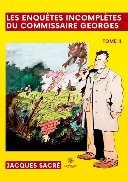 Produktbild: Jacques Sacr&eacute;: Enqu&ecirc;tes incompl&egrave;tes du commissaire Georges