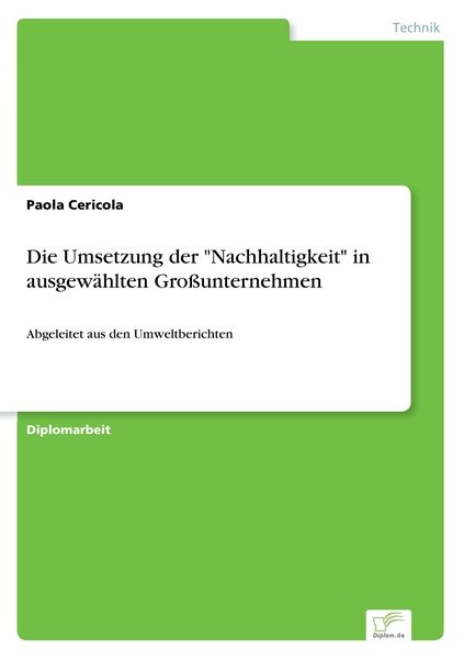 Die Umsetzung der 'Nachhaltigkeit' in ausgewählten Großunternehmen, Taschenbuch von Paola Cericola, GRIN, 9783838653181