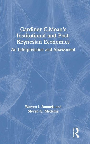 Produktbild: Gardiner C.Mean's Institutional and Post-Keynesian Economics