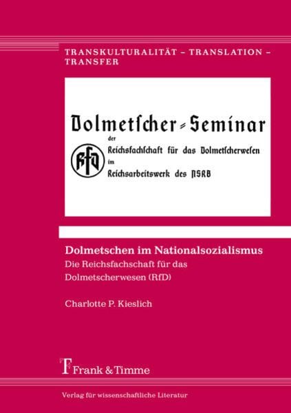 Dolmetschen im Nationalsozialismus, Taschenbuch von Charlotte P. Kieslich, Frank & Timme, 9783732905157
