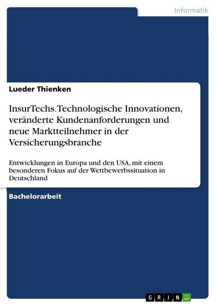 InsurTechs. Technologische Innovationen, veränderte Kundenanforderungen und neue Marktteilnehmer in der Versicherungsbranche, Taschenbuch von Lueder