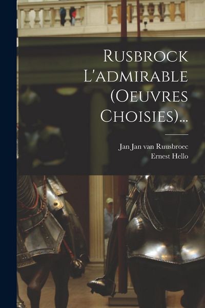 Produktbild: Rusbrock L'admirable (oeuvres Choisies)...