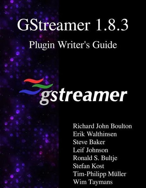 Produktbild: GStreamer 1.8.3 Plugin Writer's Guide