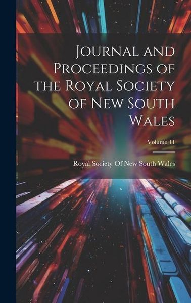 Produktbild: Journal and Proceedings of the Royal Society of New South Wales; Volume 11